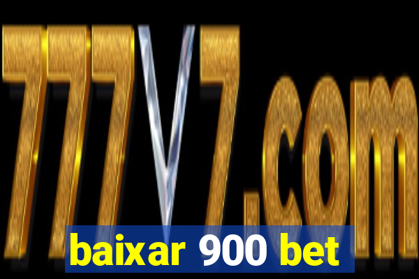 baixar 900 bet